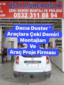 dacia duster Çeki demiri takma montajı fiyatı maliyeti ve araç proje firması usta muhendislik ankara da 05323118894